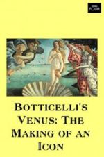 Watch Botticelli\'s Venus: The Making of an Icon Nowvideo