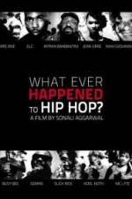 Watch What Ever Happened to Hip Hop Nowvideo