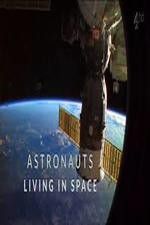 Watch Astronauts: Living in Space Nowvideo