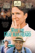 Watch What the Deaf Man Heard Nowvideo