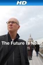 Watch The Future Is Now! Nowvideo