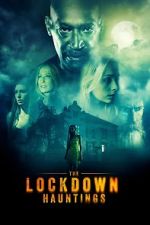 Watch The Lockdown Hauntings Nowvideo