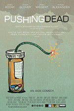 Watch Pushing Dead Nowvideo