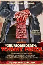 Watch The Gruesome Death of Tommy Pistol Nowvideo