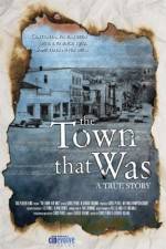 Watch The Town That Was Nowvideo