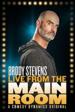 Watch Brody Stevens: Live from the Main Room (TV Special 2017) Nowvideo