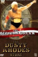 Watch The American Dream The Dusty Rhodes Story Nowvideo