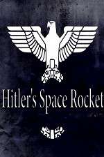 Watch Hitlers Space Rocket Nowvideo
