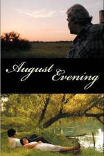 Watch August Evening Nowvideo