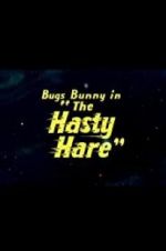Watch The Hasty Hare Nowvideo