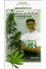 Watch Grandpa's Marijuana Handbook The Movie Nowvideo