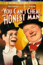 Watch You Can't Cheat an Honest Man Nowvideo