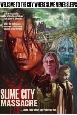 Watch Slime City Massacre Nowvideo