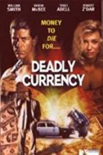 Watch Deadly Currency Nowvideo