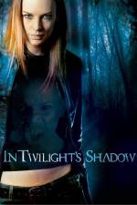 Watch In Twilight's Shadow Nowvideo