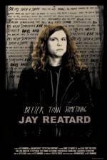 Watch Better Than Something: Jay Reatard Nowvideo