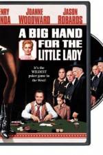 Watch A Big Hand for the Little Lady Nowvideo