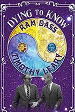 Watch Dying to Know: Ram Dass & Timothy Leary Nowvideo
