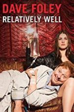 Watch Dave Foley: Relatively Well Nowvideo