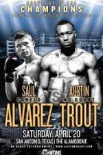 Watch Austin Trout and Saul Canelo Alvarez Nowvideo