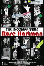 Watch The Incomparable Rose Hartman Nowvideo