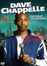 Watch Dave Chappelle: For What It\'s Worth Nowvideo