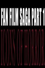 Watch Fan Film Saga Part 1: Icons of Horror Nowvideo