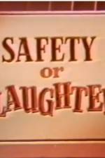 Watch Safety or Slaughter Nowvideo