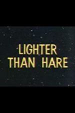 Watch Lighter Than Hare Nowvideo