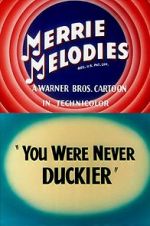 Watch You Were Never Duckier (Short 1948) Nowvideo