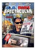 Watch The L.A. Riot Spectacular Nowvideo