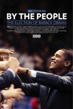 Watch By the People: The Election of Barack Obama Nowvideo