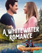 Watch A Whitewater Romance Nowvideo