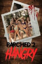 Watch Parched 2: Hangry Nowvideo