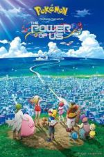 Watch Pokmon the Movie: The Power of Us Nowvideo