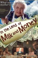 Watch In the Land of Milk and Money Nowvideo