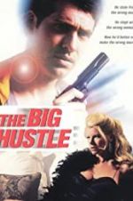 Watch The Big Hustle Nowvideo