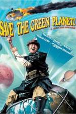 Watch Save the Green Planet! (Jigureul jikyeora) Nowvideo