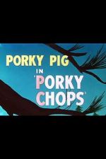 Watch Porky Chops (Short 1949) Nowvideo