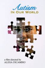 Watch Autism in Our World Nowvideo