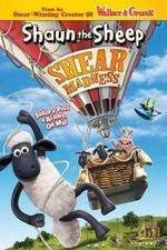 Watch Shaun the Sheep - Shear Madness Nowvideo