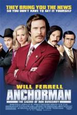 Watch Anchorman: The Legend of Ron Burgundy Nowvideo