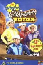 Watch The Wiggles Cold Spaghetti Western Nowvideo
