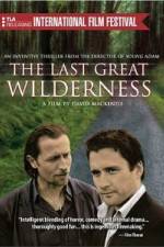 Watch The Last Great Wilderness Nowvideo