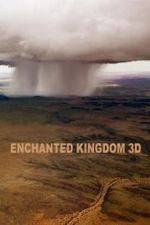 Watch Enchanted Kingdom 3D Nowvideo