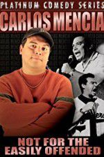 Watch Carlos Mencia Not for the Easily Offended Nowvideo