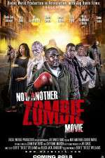 Watch Not Another Zombie Movie....About the Living Dead Nowvideo