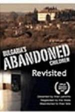 Watch Bulgaria's Abandoned Children Revisited Nowvideo