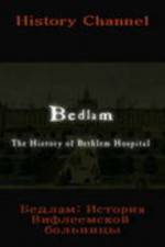 Watch Bedlam: The History of Bethlem Hospital Nowvideo
