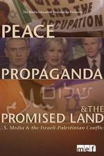 Watch Peace Propaganda & the Promised Land Nowvideo